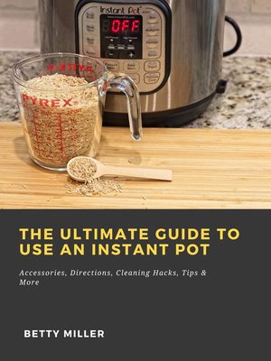 cover image of The Ultimate Guide to Use an Instant Pot